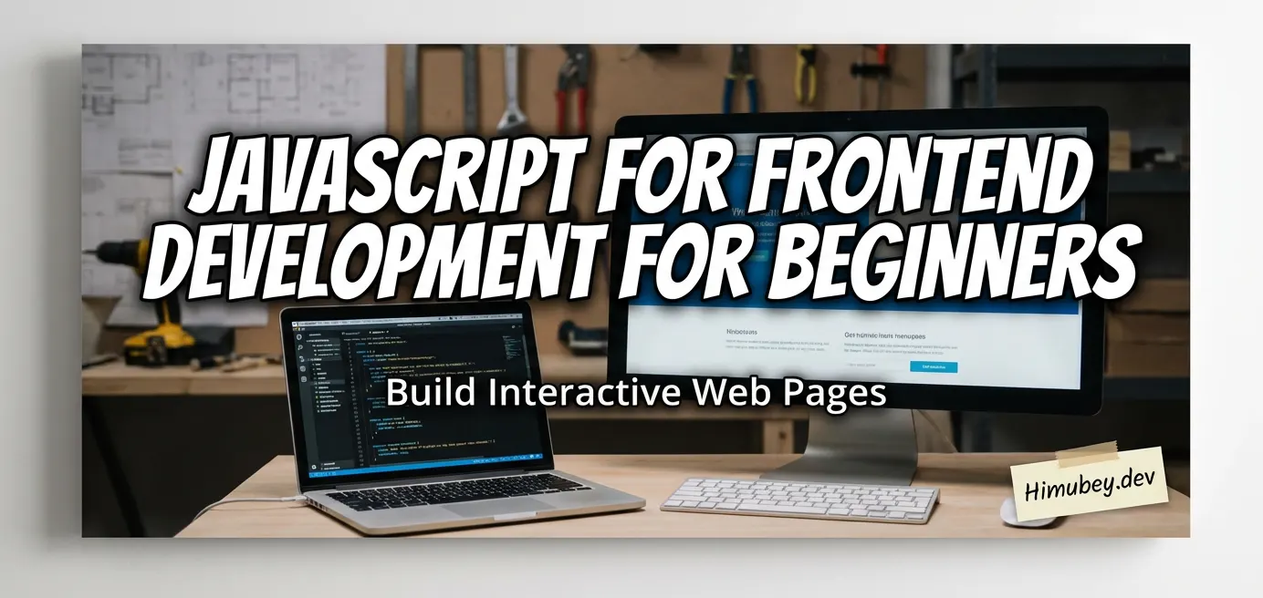 JavaScript for Frontend Development: A Beginner's Guide